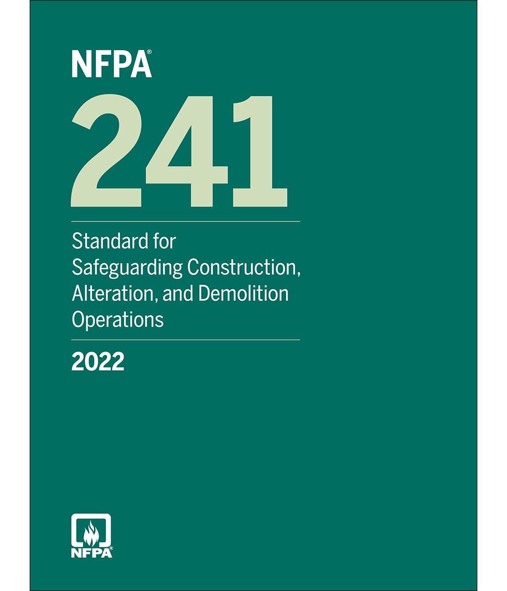NFPA 241, Standard for Safeguarding Construction, Alteration, and Demolition Operations